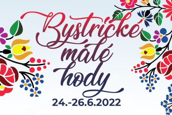 Pozvánka na Bystrické malé hody 24.-26.6.2022