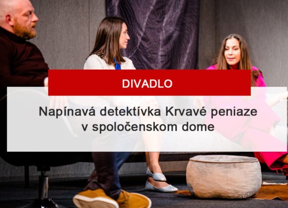 Divadelné predstavenie KRVAVÉ PENIAZE 16.5.2024